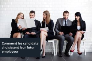 Comment les candidats choisissent leur futur employeur